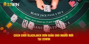 Cách Chơi Blackjack