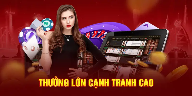 Baccarat trực tuyến có mức thưởng lớn, tính cạnh tranh cao