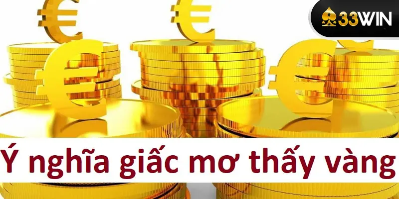 Ý nghĩa gì khi xuất hiện giấc mộng thấy vàng